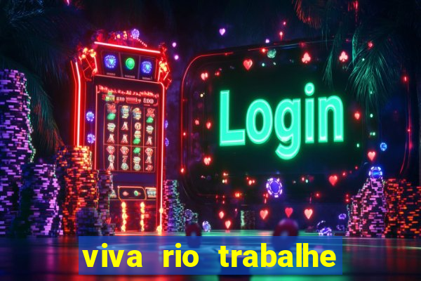 viva rio trabalhe conosco 2024